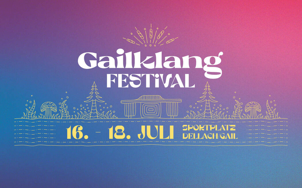 Gailklang Festival 2026 am 16. July 2026 @ Dellach im Gailtal.