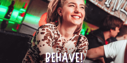BEHAVE!