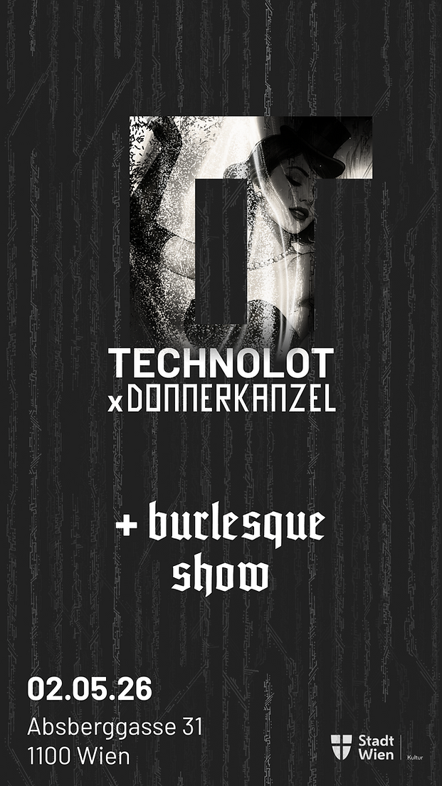 TECHNOLOT x Donnerkanzel am 2. May 2026 @ Das LOT.
