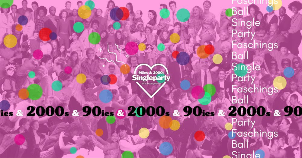 90ies & 2000s Faschingsball & SINGLE Party am 14. February 2026 @ The Loft.
