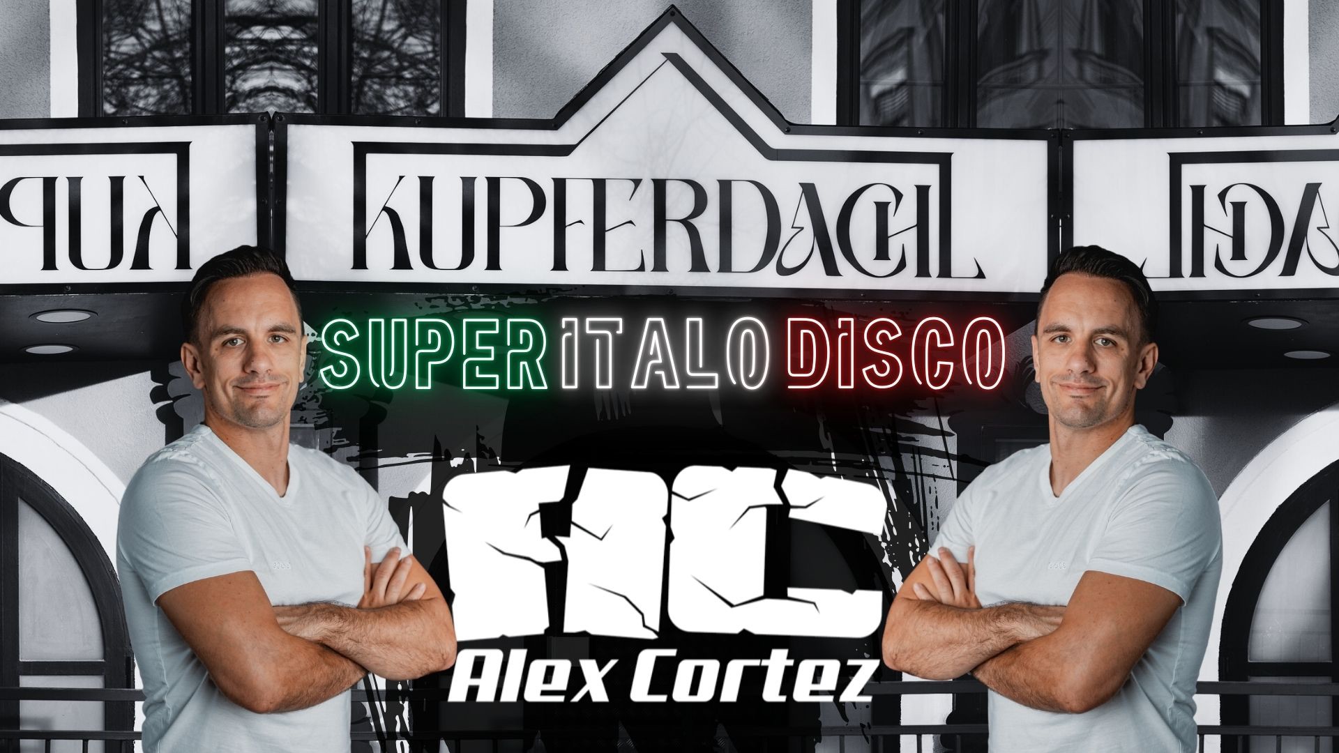 Super Italo Disco feat. Alex Cortez am 31. January 2026 @ Kupferdachl.