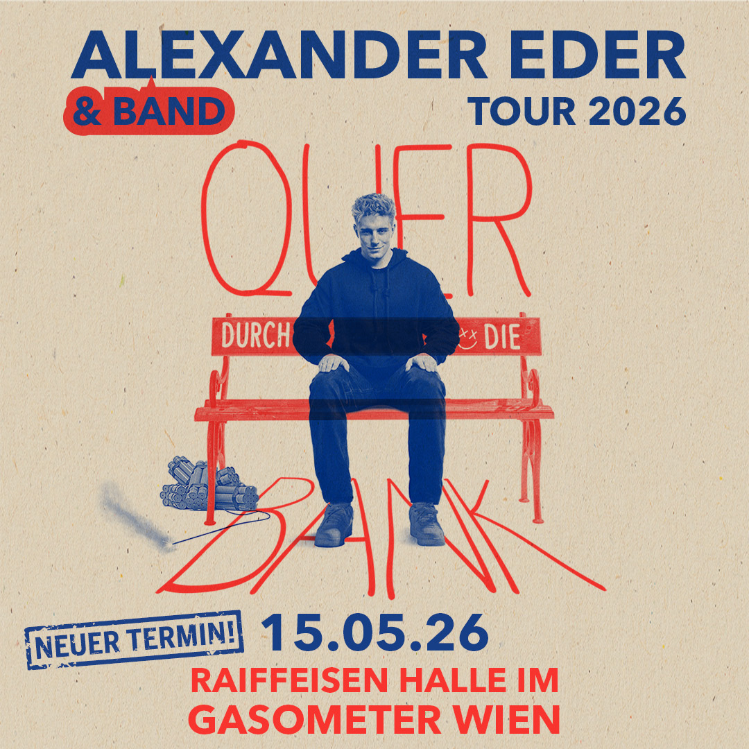 Alexander Eder & Band am 15. May 2026 @ Raiffeisen Halle im Gasometer.