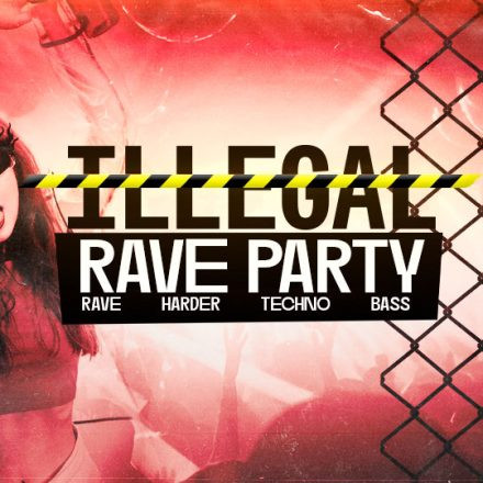 ILLEGAL - RAVE PARTY