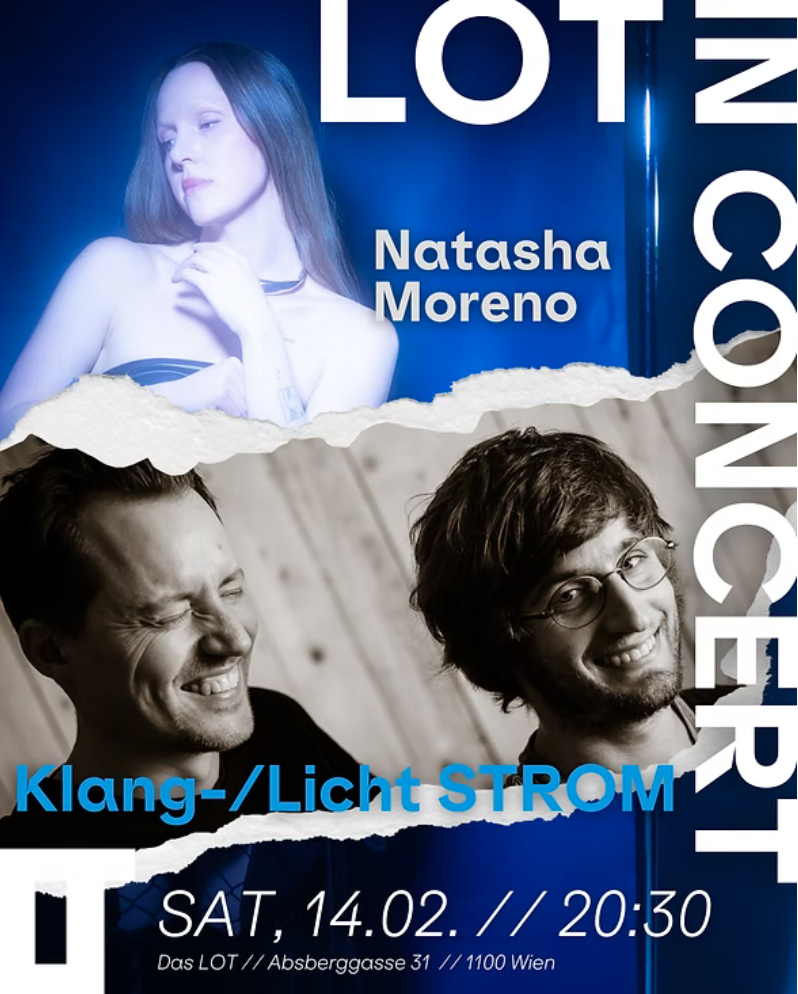 Klang-/Licht STROM + Natasha Moreno am 14. February 2026 @ Das LOT.