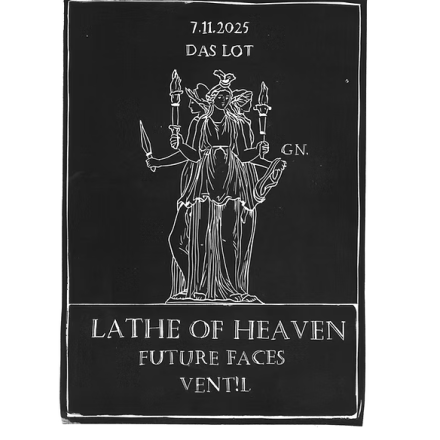 Lathe Of Heaven / Future Faces / Vent!l