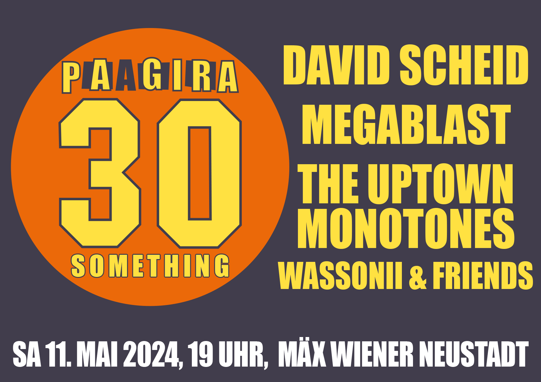 Paagira 30 Something am 11. May 2024 @ MÄX.