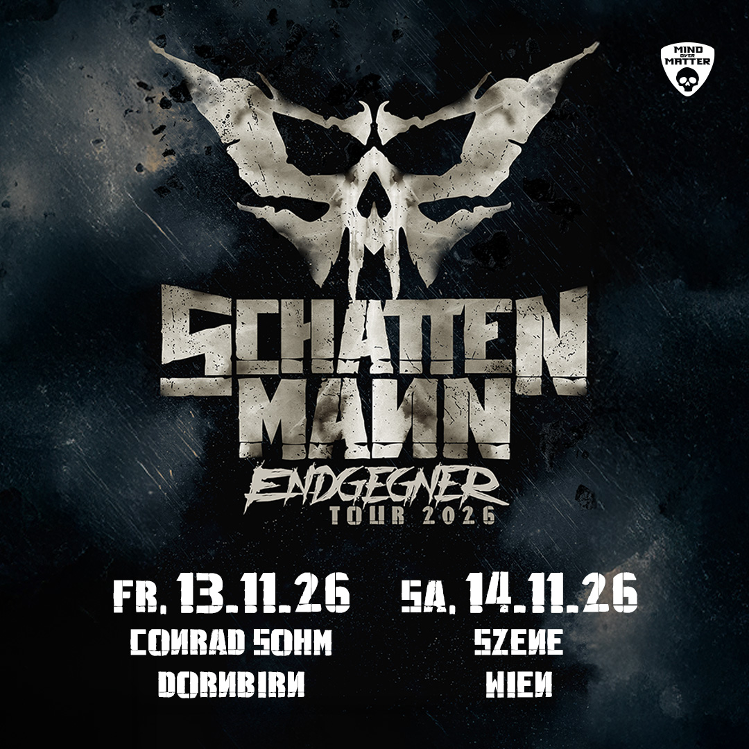 Schattenmann am 13. November 2026 @ Conrad Sohm. Schattenmann am 13. November 2026 @ Conrad Sohm.