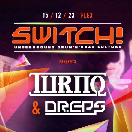 Switch! presents Turno & Dr.Eps