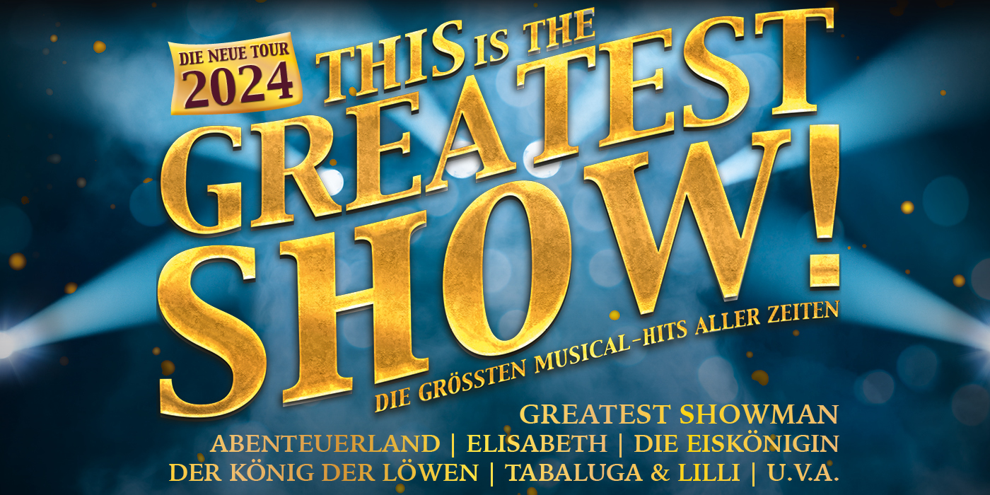 THIS is THE GREATEST SHOW am 30. March 2024 @ Wiener Stadthalle - Halle F.