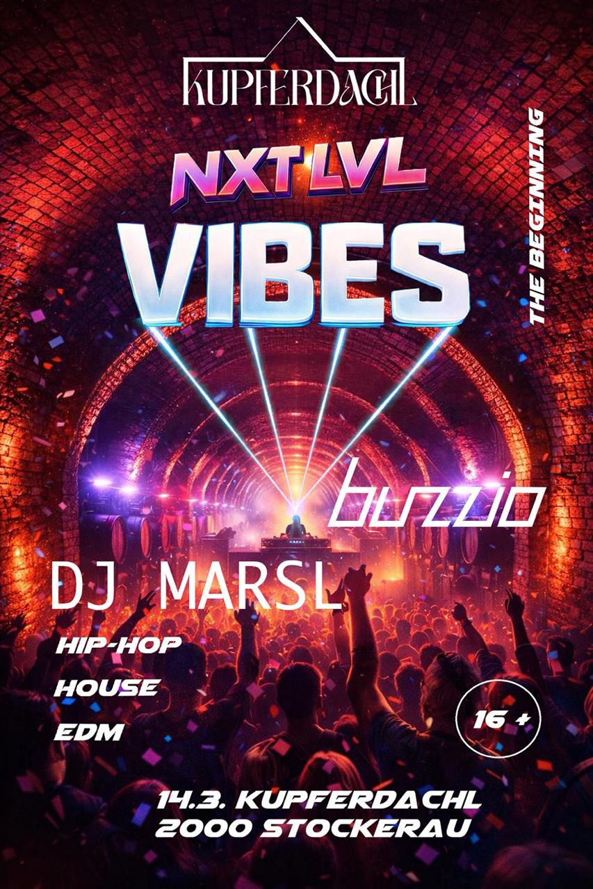 NXT LVL VIBES am 14. March 2026 @ Kupferdachl.