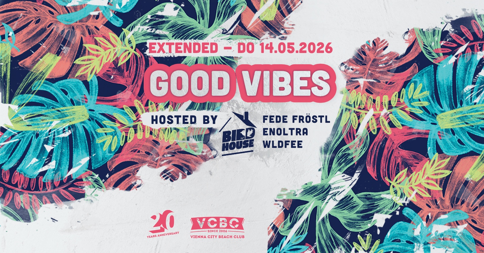 GOOD VIBES EXTENDED am 14. May 2026 @ Vienna City Beach Club.