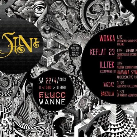 SIN with Wonka LIVE, Keflat 23 LIVE, Illtek LIVE X Havana Syndrome (VJ-Set), VaZdaZ, BabZilla