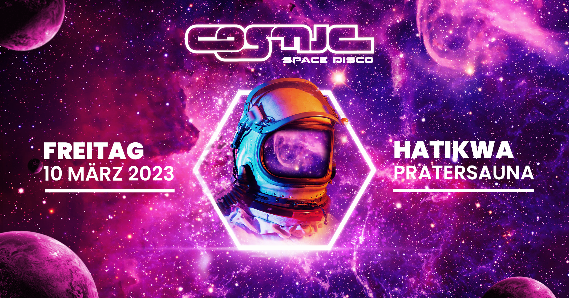 COSMIC Space Disco am 10. March 2023 @ Pratersauna.