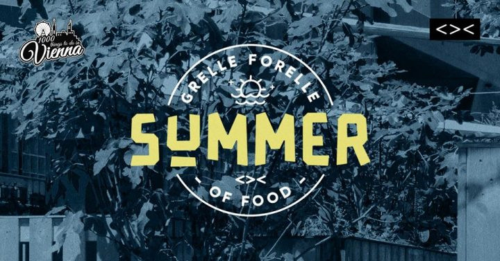 Summer Of Food am 24. August 2018 @ Grelle Forelle. Summer Of Food am 24. August 2018 @ Grelle Forelle.