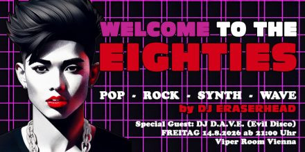 Welcome to the Eighties - August 2026 - Special Guest: DJ D.A.V.E.
