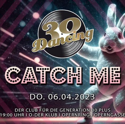 30 Dancing - CATCH ME