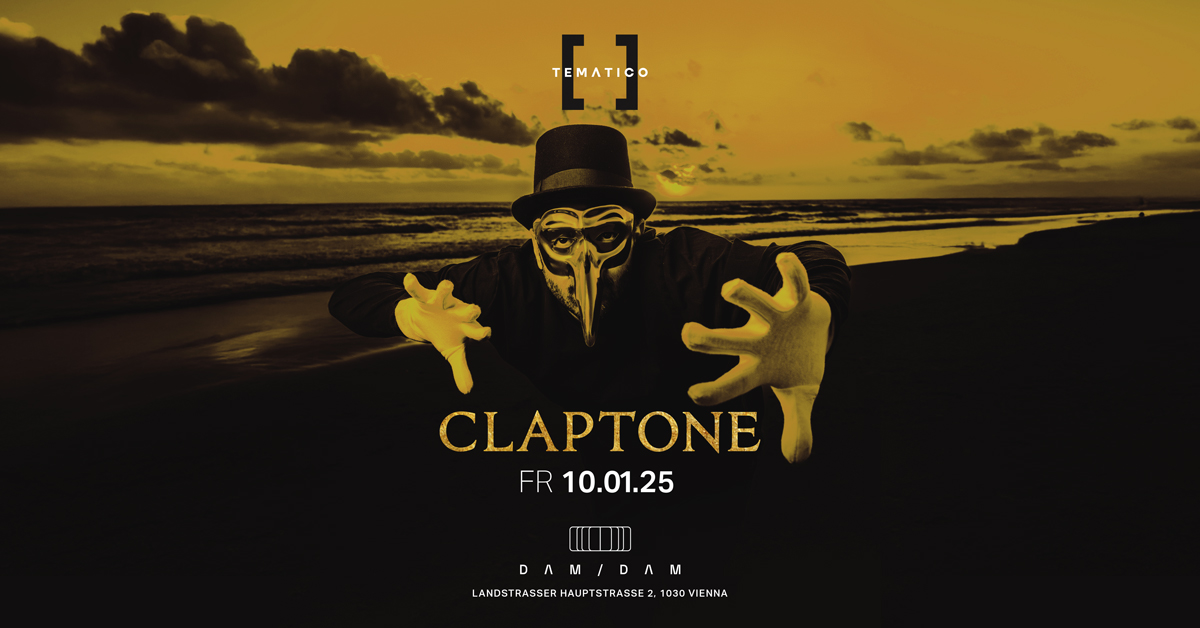 TEMÁTICO w/ Claptone am 10. January 2025 @ DAM / DAM. TEMÁTICO w/ Claptone am 10. January 2025 @ DAM / DAM.
