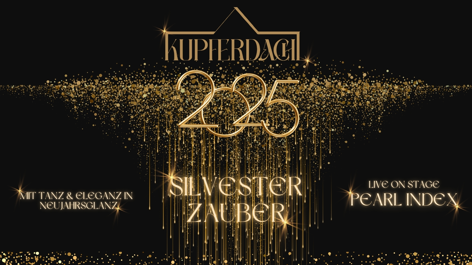 Silvester Zauber feat. Pearl Index am 31. December 2024 @ Kupferdachl. Silvester Zauber feat. Pearl Index am 31. December 2024 @ Kupferdachl.