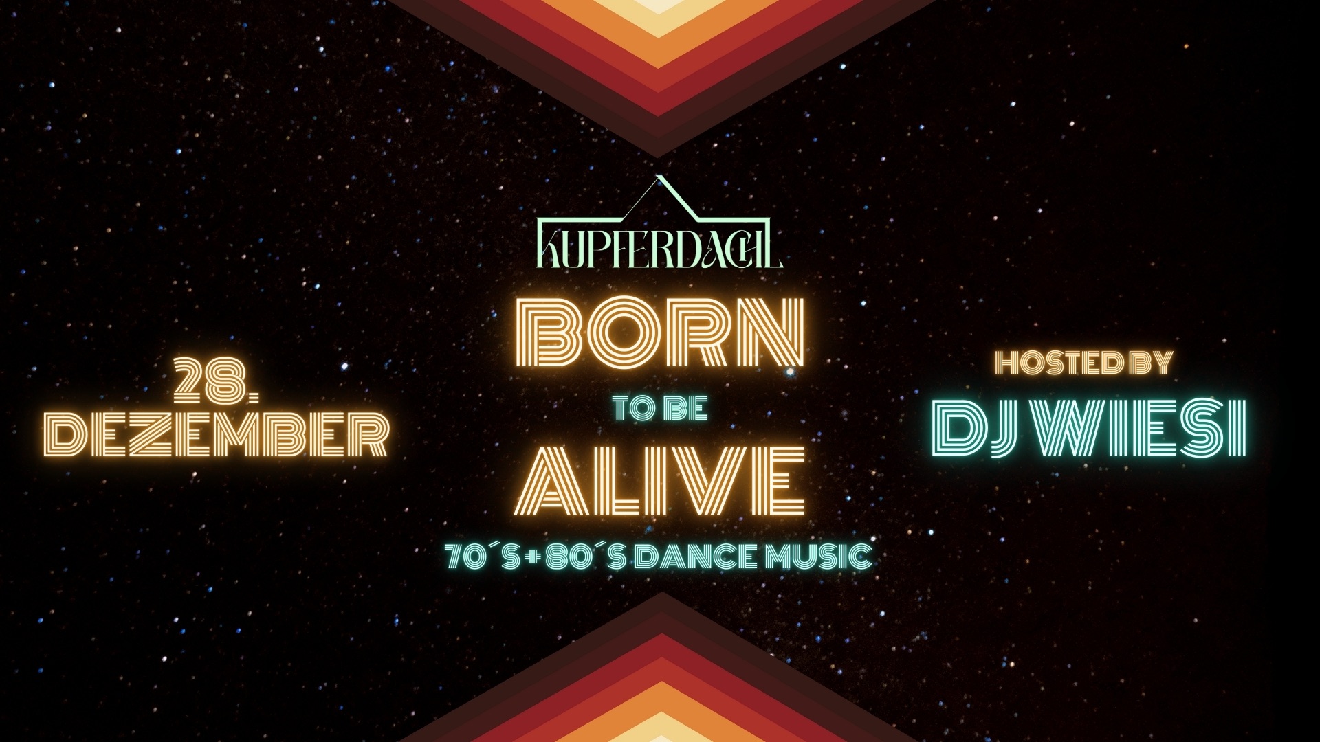 BORN to be ALIVE feat. DJ WIESI am 28. December 2024 @ Kupferdachl. BORN to be ALIVE feat. DJ WIESI am 28. December 2024 @ Kupferdachl.