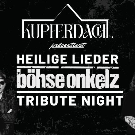 Heilige Lieder X Böhse Onkelz Tribute Night