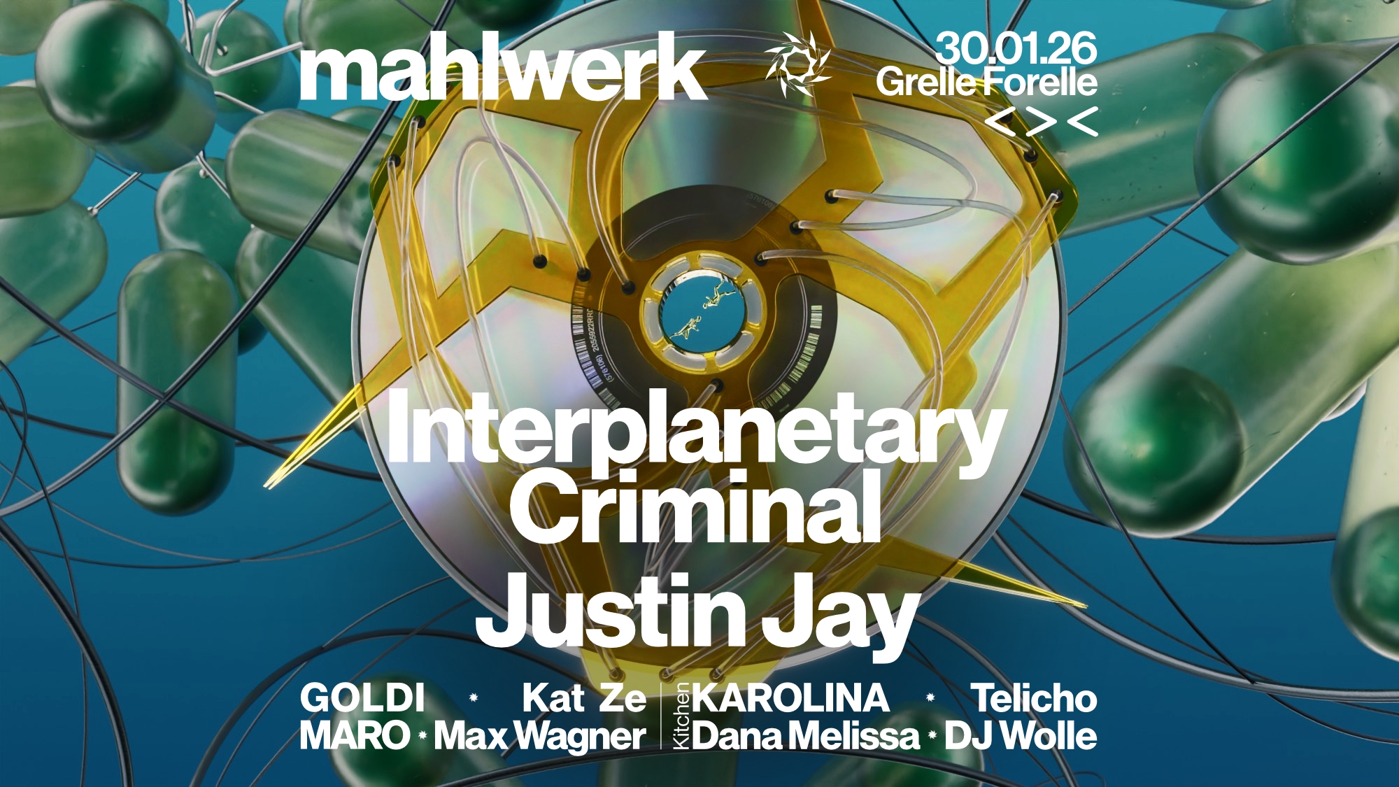 Mahlwerk: Interplanetary Criminal & Justin Jay am 30. January 2026 @ Grelle Forelle.