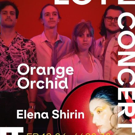 Orange Orchid + Elena Shirin + DJ Ume
