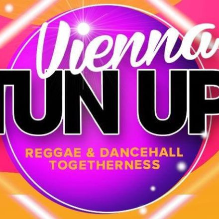 Vienna TUN UP - Reggae & Dancehall Togetherness