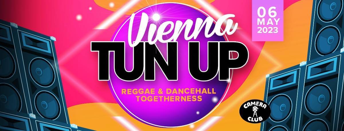 Vienna TUN UP - Reggae & Dancehall Togetherness am 6. May 2023 @ Camera Club. Vienna TUN UP - Reggae & Dancehall Togetherness am 6. May 2023 @ Camera Club.