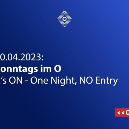 Sonntags im <> One Night, NO Entry