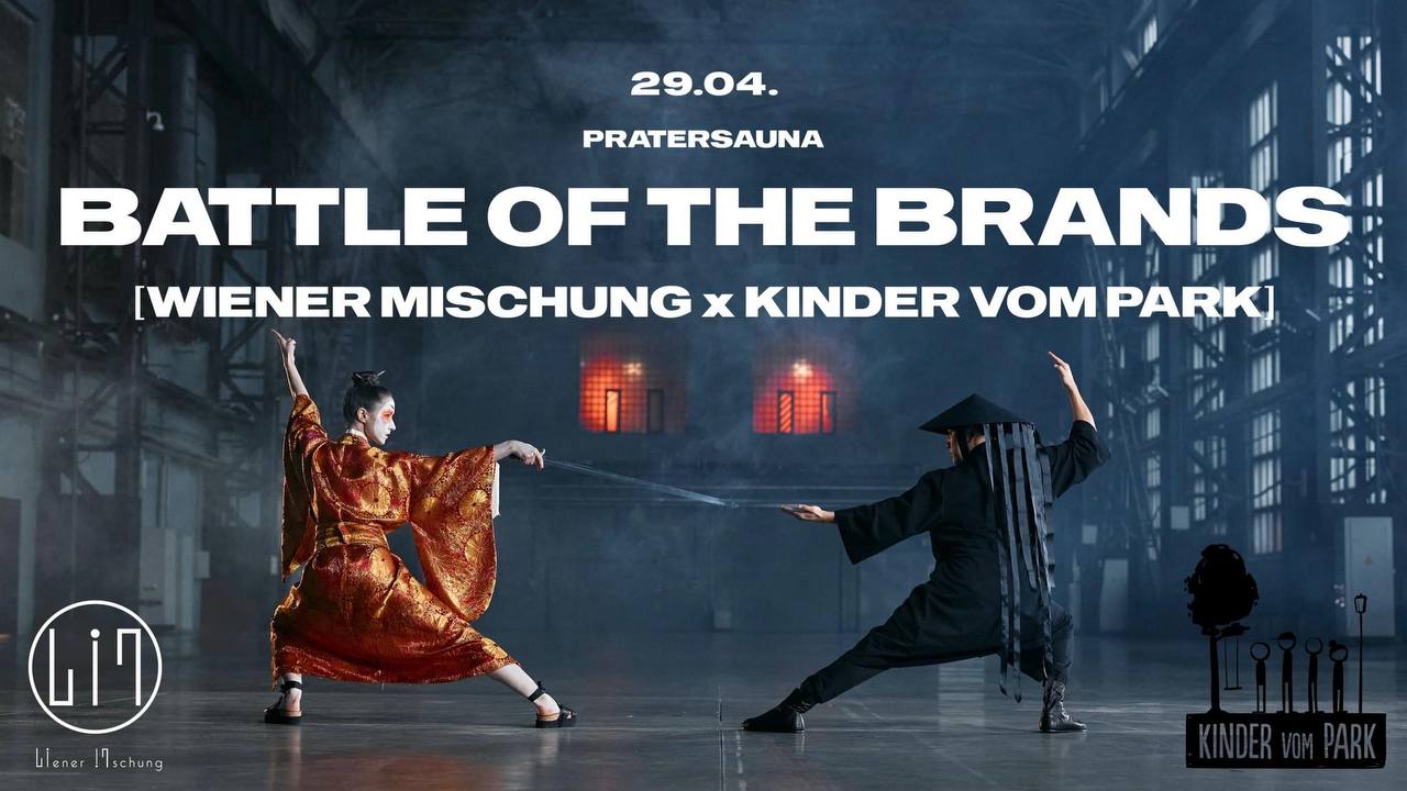 BATTLE of the BRANDS | Wiener Mischung X Kinder vom Park am 29. April 2023 @ Pratersauna. BATTLE of the BRANDS | Wiener Mischung X Kinder vom Park am 29. April 2023 @ Pratersauna.