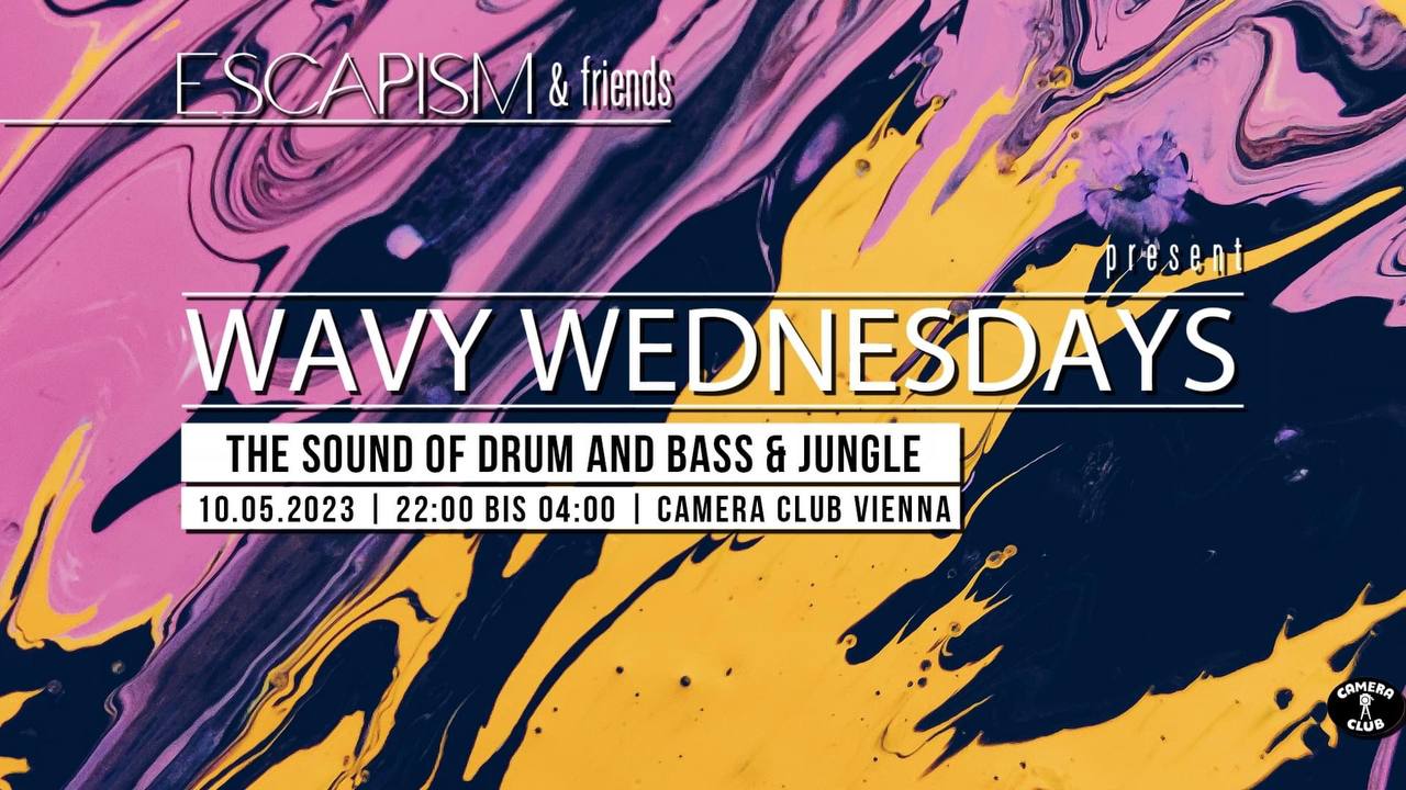WAVY WEDNESDAYS presented by ESCAPISM & friends (Escapisms Birthday Special) am 10. May 2023 @ Camera Club. WAVY WEDNESDAYS presented by ESCAPISM & friends (Escapisms Birthday Special) am 10. May 2023 @ Camera Club.
