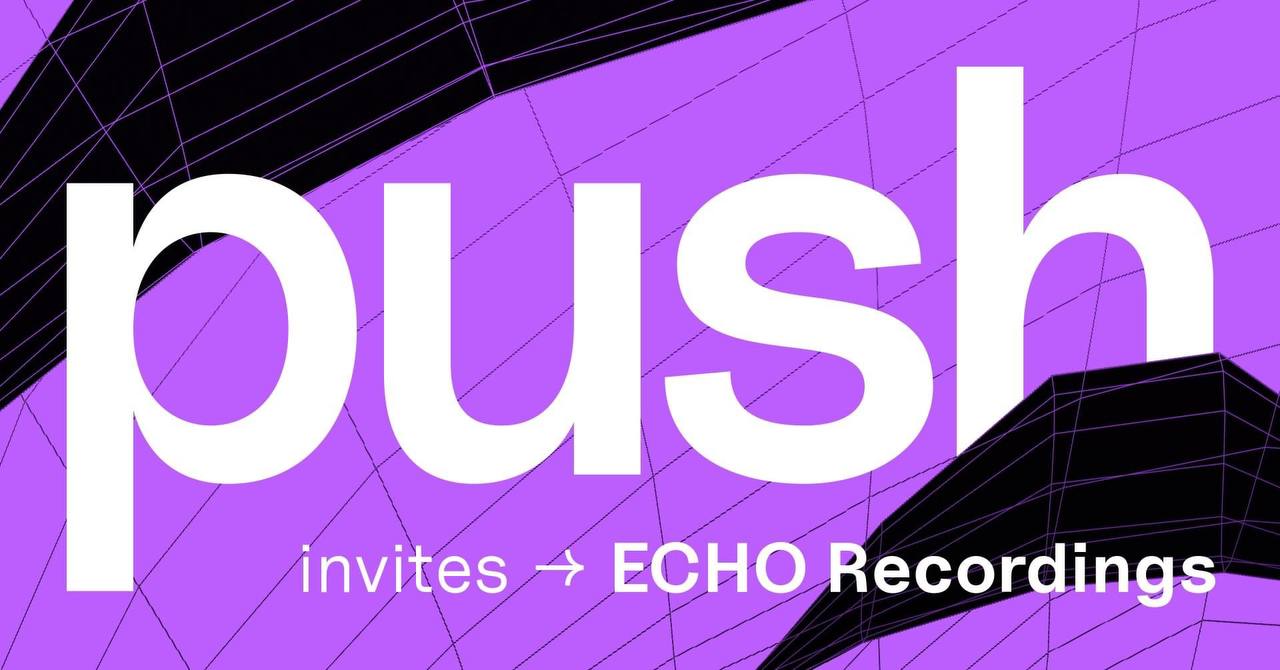 PUSH invites ECHO Recordings am 6. May 2023 @ Das Werk. PUSH invites ECHO Recordings am 6. May 2023 @ Das Werk.
