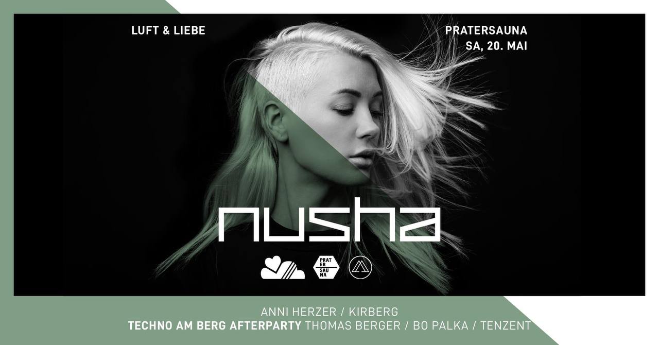 LUFT & LIEBE x TECHNO AM BERG W/ NUSHA | Pratersauna am 20. May 2023 @ Pratersauna. LUFT & LIEBE x TECHNO AM BERG W/ NUSHA | Pratersauna am 20. May 2023 @ Pratersauna.