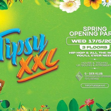 TIPSY XXL - SPRING OPENING PARTY. 17.05.2023 at O - DER KLUB