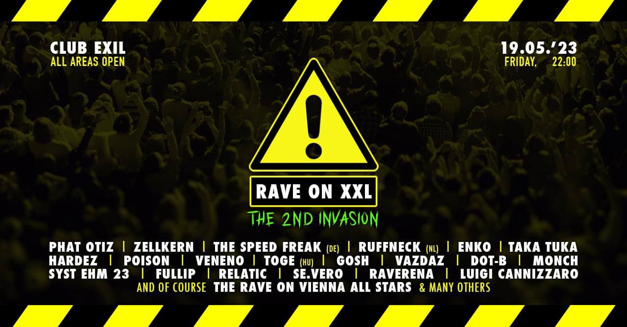 RAVE ON XXL - The 2nd Invasion am 19. May 2023 @ EXIL. RAVE ON XXL - The 2nd Invasion am 19. May 2023 @ EXIL.