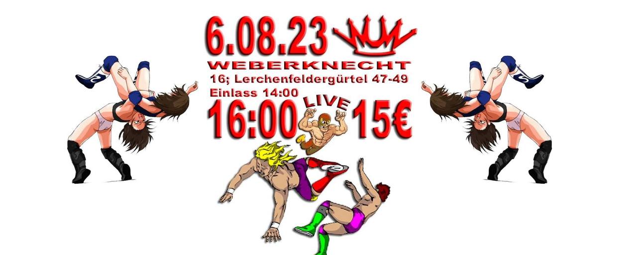 WUW Undergroundwrestling Mai- Zusatz-Show am 6. August 2023 @ Weberknecht. WUW Undergroundwrestling Mai- Zusatz-Show am 6. August 2023 @ Weberknecht.