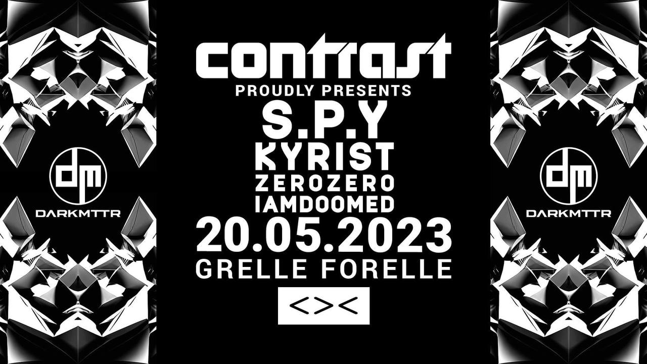CONTRAST pres. DARKMTTR w/ S.P.Y + KYRIST + ZEROZERO + IAMDOOMED I... am 20. May 2023 @ Grelle Forelle. CONTRAST pres. DARKMTTR w/ S.P.Y + KYRIST + ZEROZERO + IAMDOOMED I... am 20. May 2023 @ Grelle Forelle.