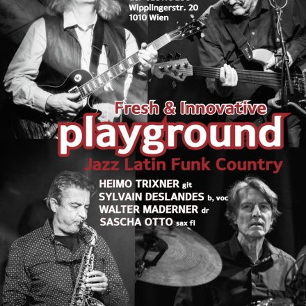 FRESH & INNOVATIVE playground – mit TRIXNER, OTTO, DESLANDES, MADERNER