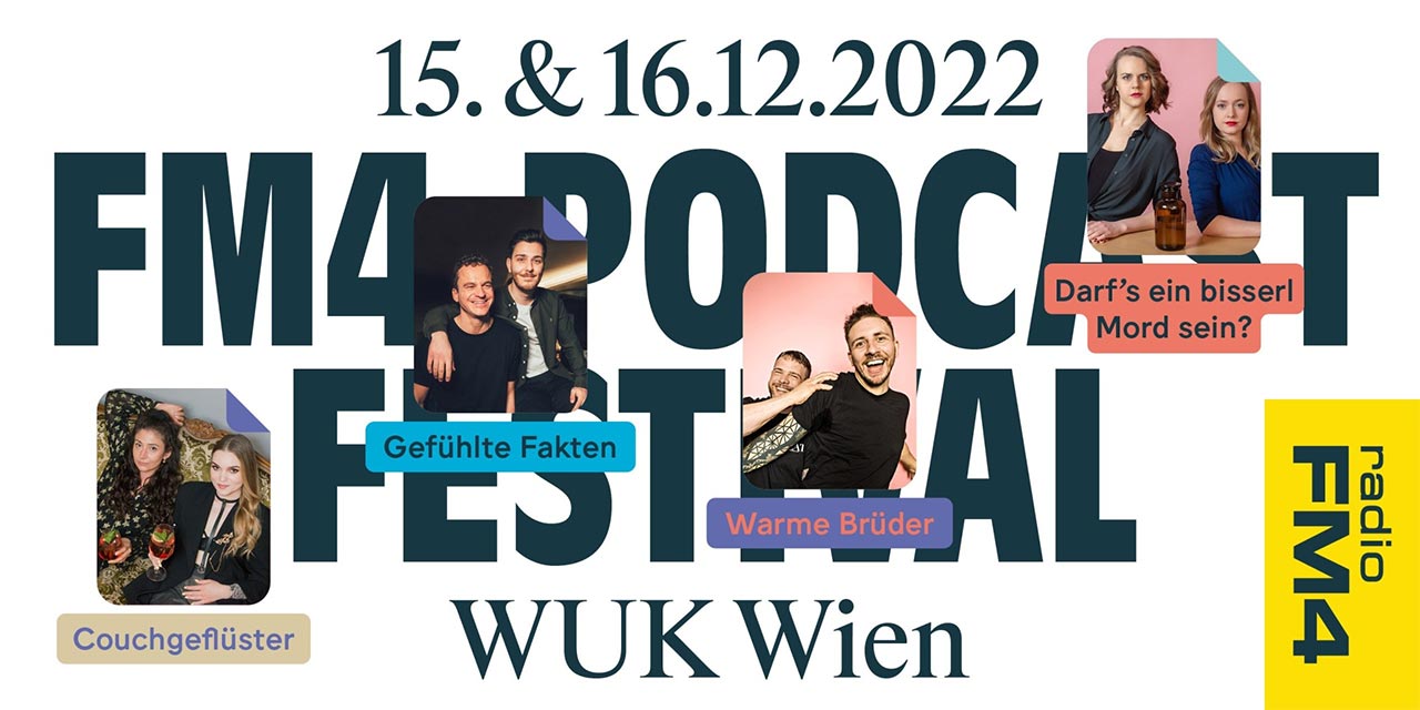 FM4 Podcast Festival 2022 am 15. December 2022 @ WUK. FM4 Podcast Festival 2022 am 15. December 2022 @ WUK.