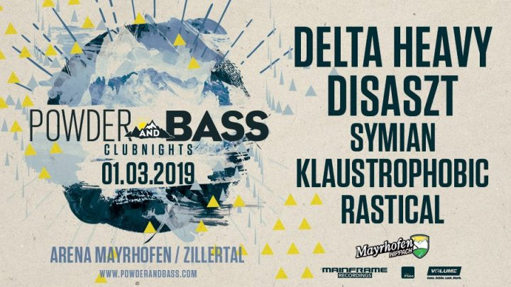 Powder & Bass Clubnight feat. Delta Heavy am 1. March 2019 @ Arena Club Mayrhofen. Powder & Bass Clubnight feat. Delta Heavy am 1. March 2019 @ Arena Club Mayrhofen.