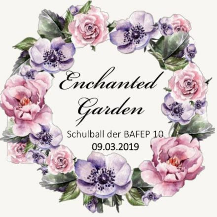 Enchanted Garden - Schulball der Bafep 10