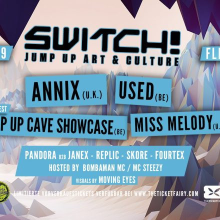 Switch! feat. Annix, Used, Jump Up Cave Showcase, Miss Melody