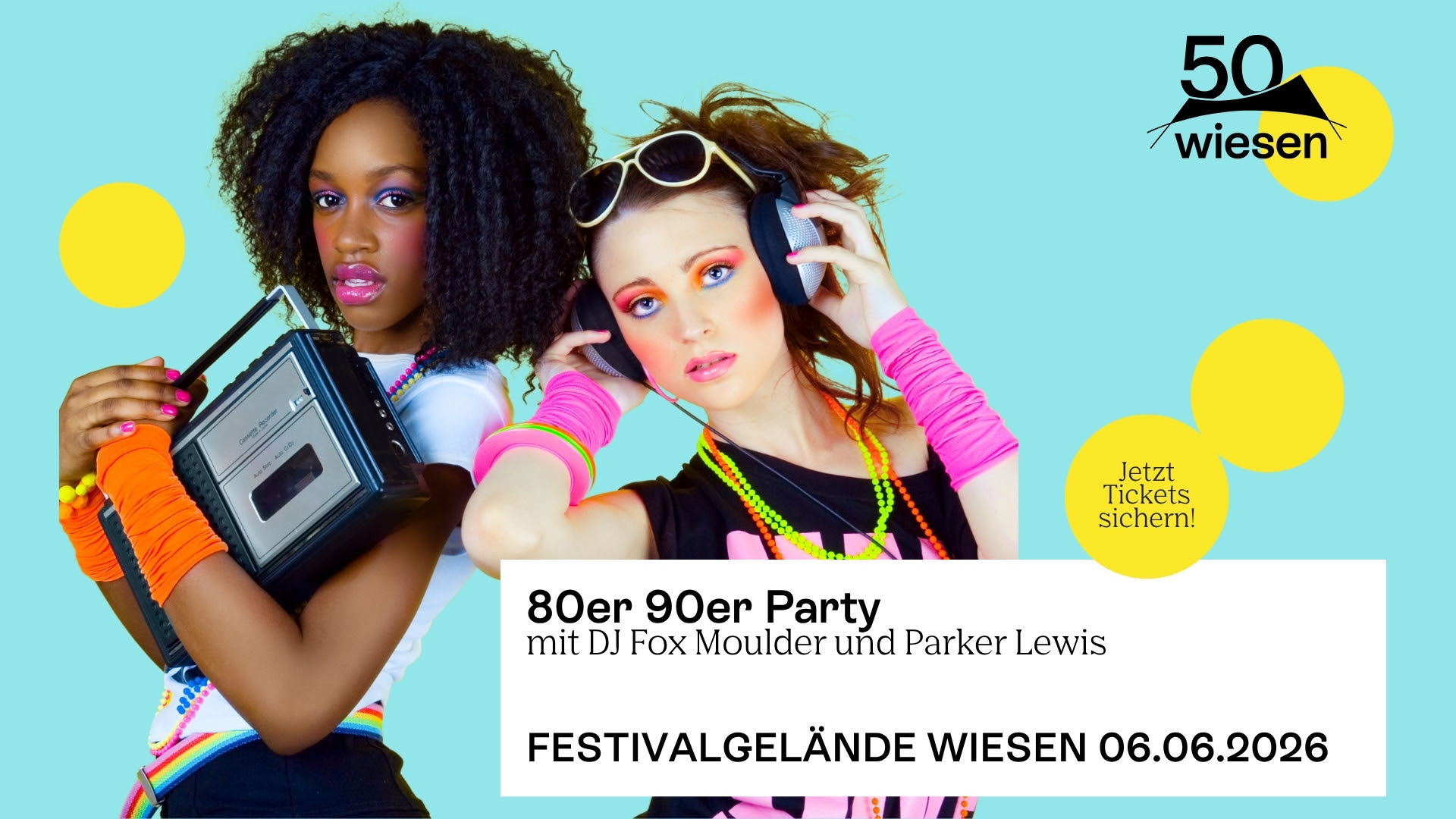 80er 90er Party am 6. June 2026 @ Festivalgelände Wiesen.