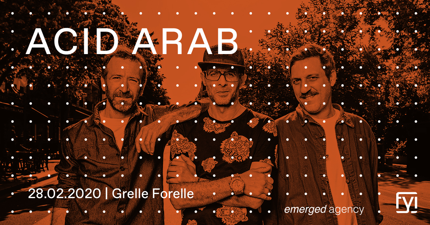 FYI: Acid Arab live (FR) am 28. February 2020 @ Grelle Forelle. FYI: Acid Arab live (FR) am 28. February 2020 @ Grelle Forelle.