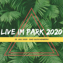 Live im Park 2020 am 25. July 2020 @ Hauptplatz Bad Gleichenberg. Live im Park 2020 am 25. July 2020 @ Hauptplatz Bad Gleichenberg.