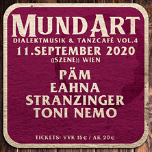 MundArt - Dialektmusik & Tanzcafé Vol.4 am 11. September 2020 @ Szene Wien. MundArt - Dialektmusik & Tanzcafé Vol.4 am 11. September 2020 @ Szene Wien.