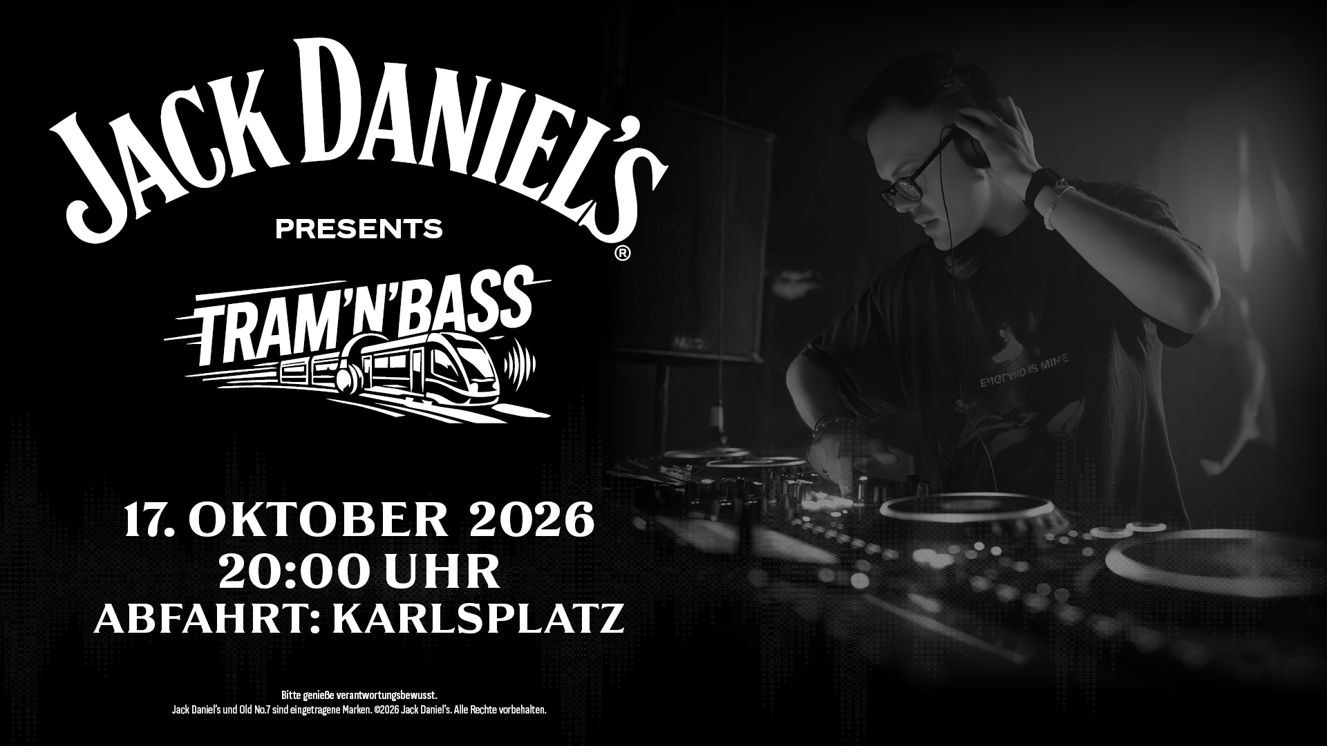 JACK DANIEL‘S TRAM’N’BASS 2026 am 17. October 2026 @ Karlsplatz.