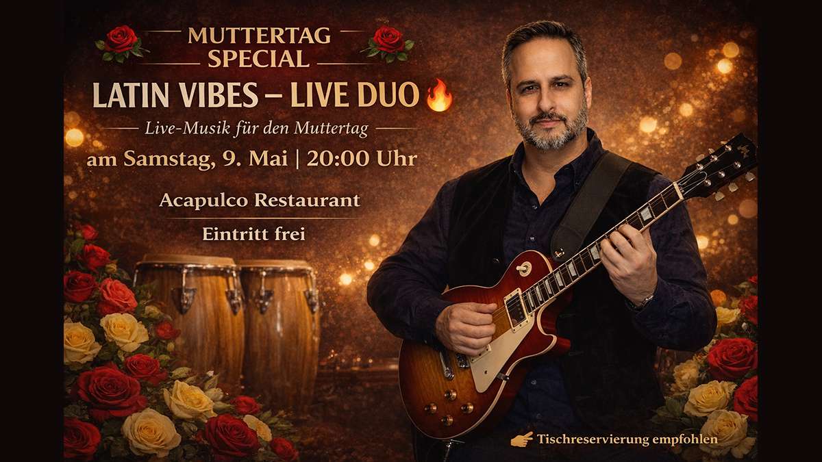 Muttertag Special – Latin Vibes Live Duo | Jean Carlos (Wien) am 9. May 2026 @ Acapulco Restaurant.