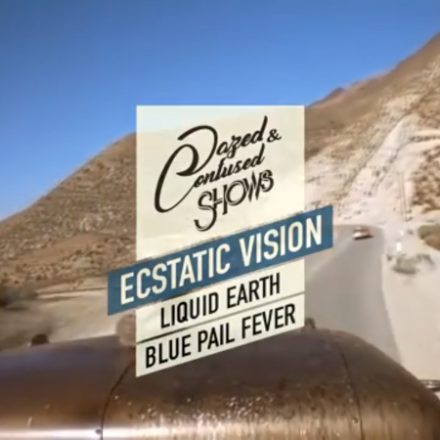 Ecstatic Vision (US), Liquid Earth, Blue Pail Fever