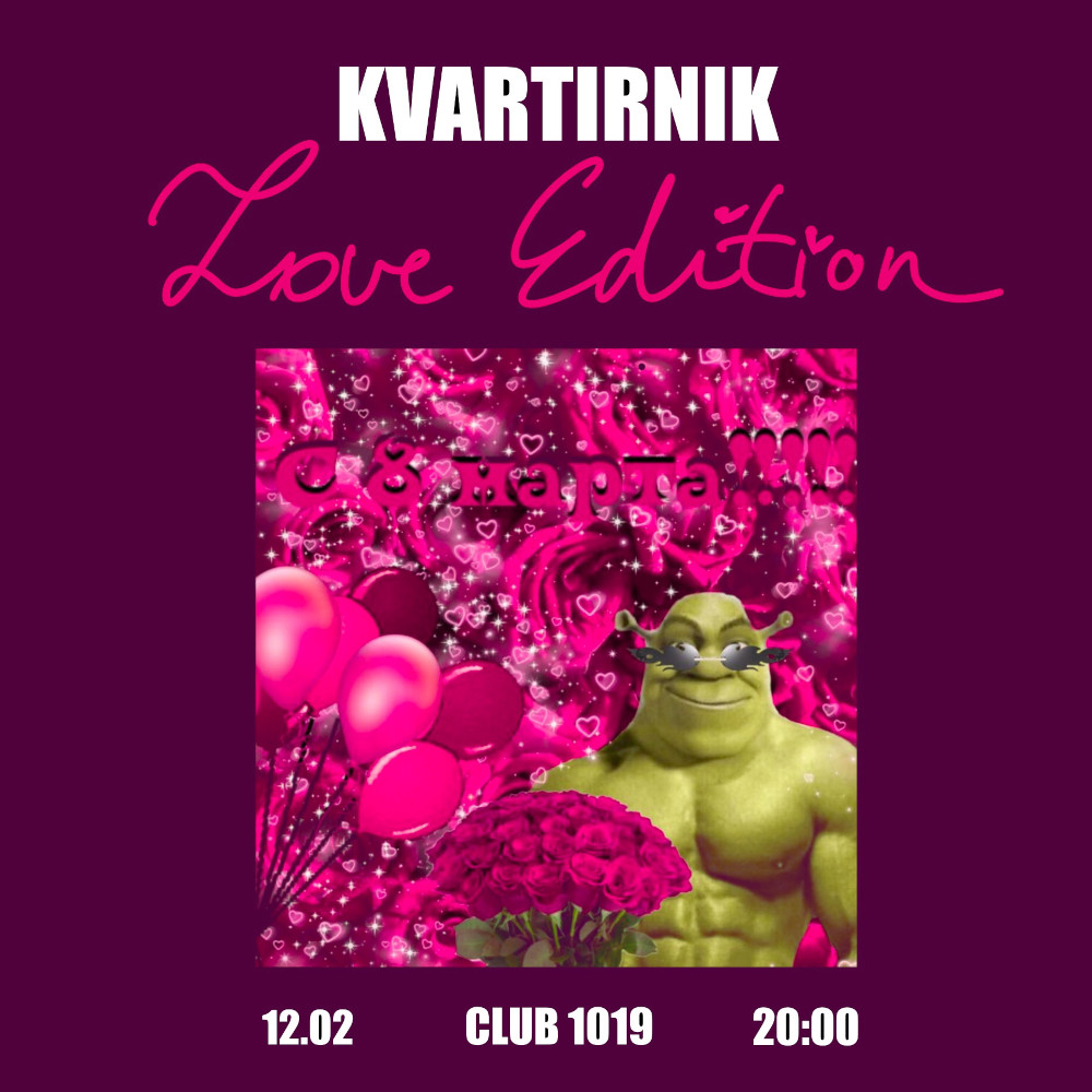 KVARTIRNIK Love Edition am 12. February 2023 @ Club 1019.